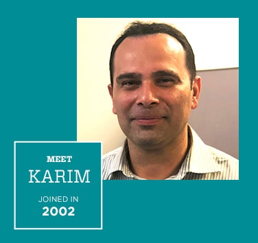 Meet Karim, Joined in 2002