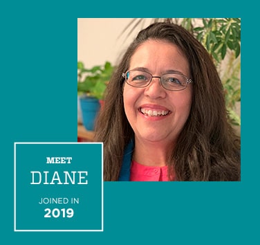 Meet Diane, Joined in 2019