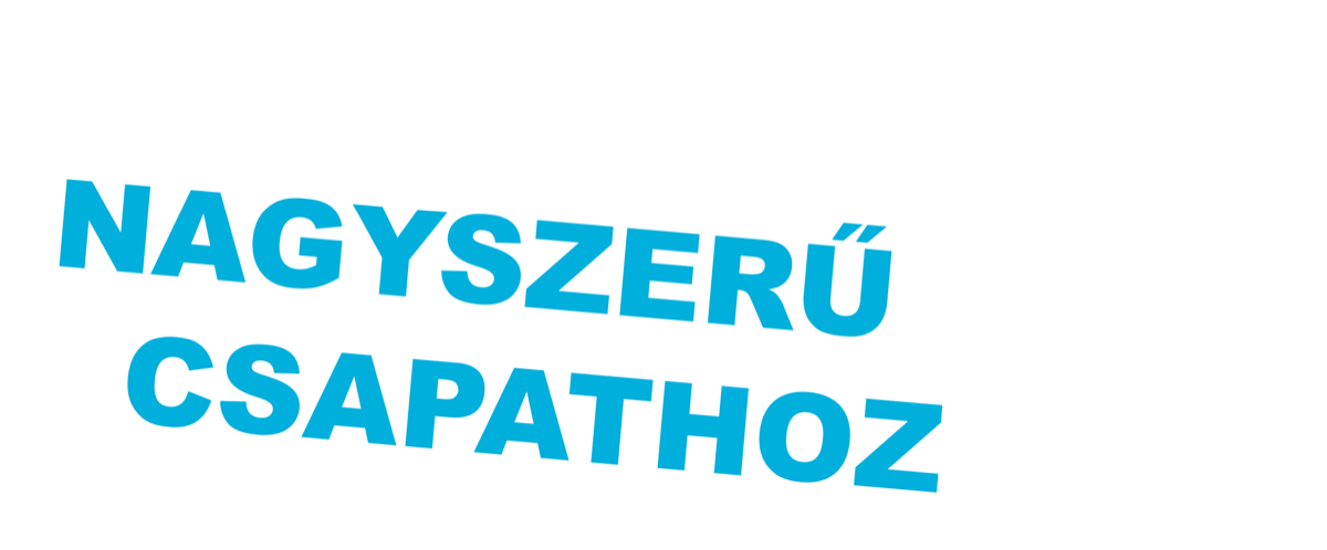 CSATLAKOZZ EGY NAGYSZERŰ CSAPATHOZ